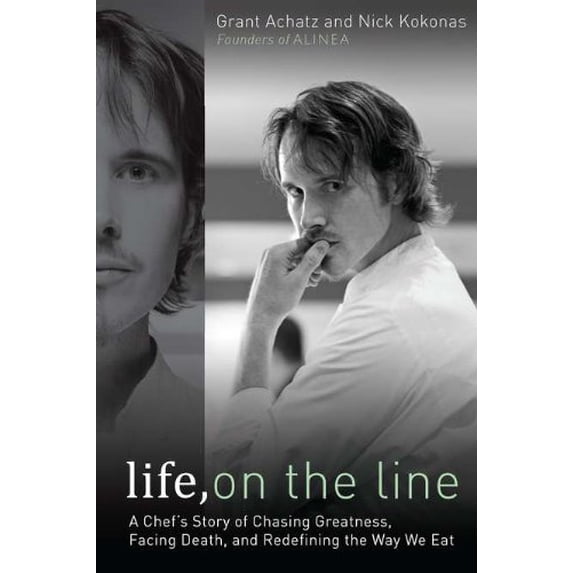 Pre-Owned Life, on the Line: A Chef's Story of Chasing Greatness, Facing Death, and Redefining the Way We Eat (Hardcover) 1592406017 9781592406012