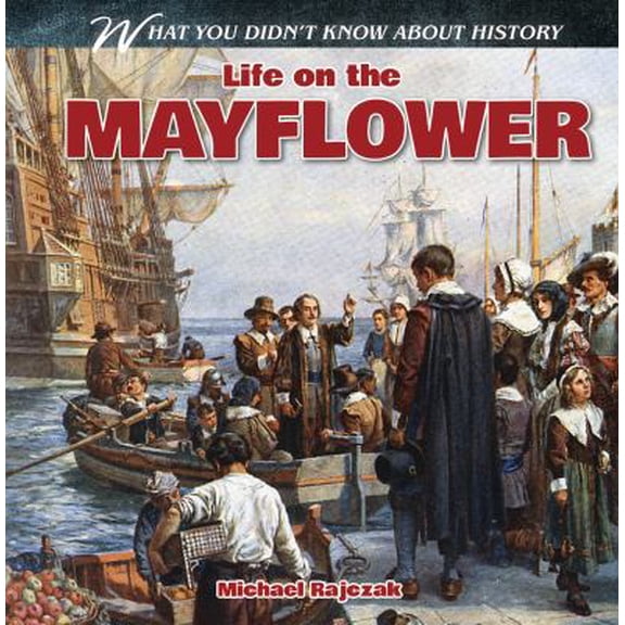 Pre-Owned Life on the Mayflower (Library Binding) 1482405911 9781482405910