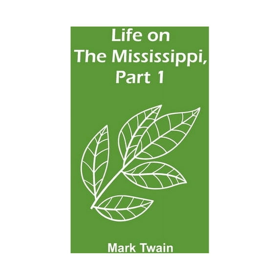 Life on the Mississippi, Part 1, (Paperback)
