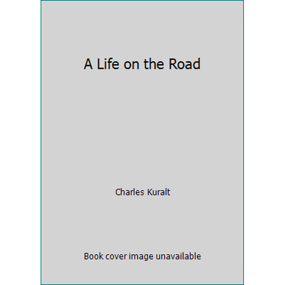 Pre-Owned Life on the Road (Hardcover) 0399134883 9780399134883