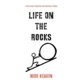 thumbnail image 1 of Life on the Rocks: A Story of Hope, Redemption, and Pathological Optimism, (Paperback), 1 of 1