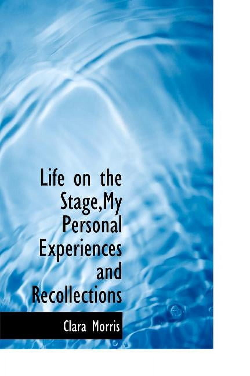 Life on the Stage, My Personal Experiences and Recollections (Hardcover)