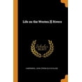 thumbnail image 1 of Life on the Westen [!] Rivers (Paperback), 1 of 1