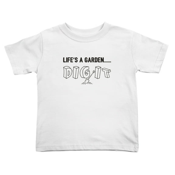 Life's A Garden, Dig It Funny Toddler T Shirts for Boys Girls (White, Youth S)