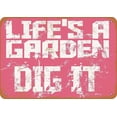 thumbnail image 1 of Life's A Garden Dig It Tin Metal Aluminum Wall Sign Plate 12"X8" Rustic Vintage Bar Pub Garden Yard Decor, 1 of 5