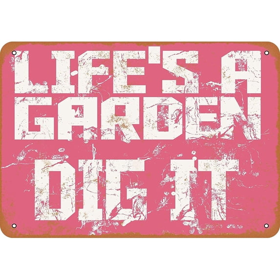 Life's A Garden Dig It Tin Metal Aluminum Wall Sign Plate 12"X8" Rustic Vintage Bar Pub Garden Yard Decor