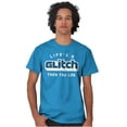 thumbnail image 1 of Life's A Glitch Then Lag Video Game Men's Graphic T Shirt Tees Brisco Brands L, 1 of 6