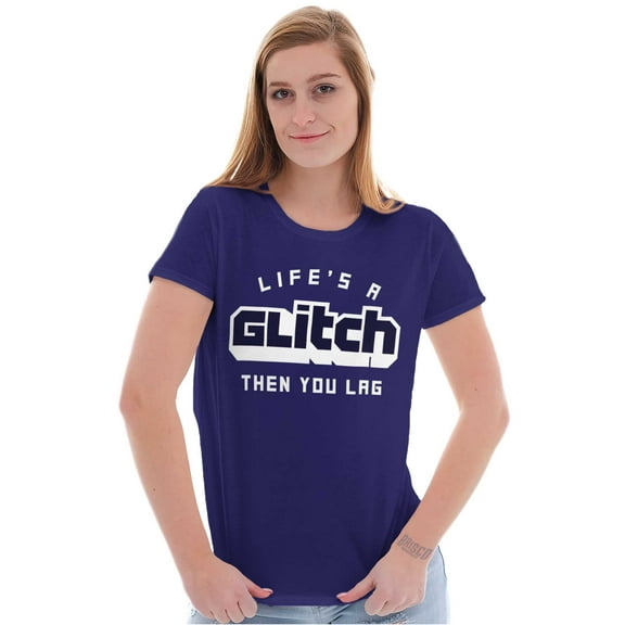 Life's A Glitch Then Lag Video Game Womens Slim Fit Graphic Tee Brisco Brands X