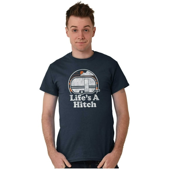 Life's A Hitch Camper Trailer Camp RV Men's Graphic T Shirt Tees Brisco Brands M