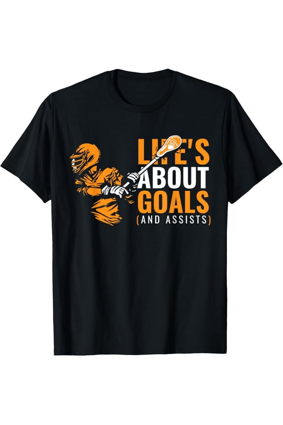 Life's About Goals Apparel LAX Gear for Player Team Lacrosse T-Shirt