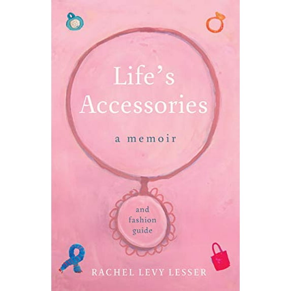 Pre-Owned Life's Accessories: A Memoir (and Fashion Guide) (Paperback) 1631526227 9781631526220