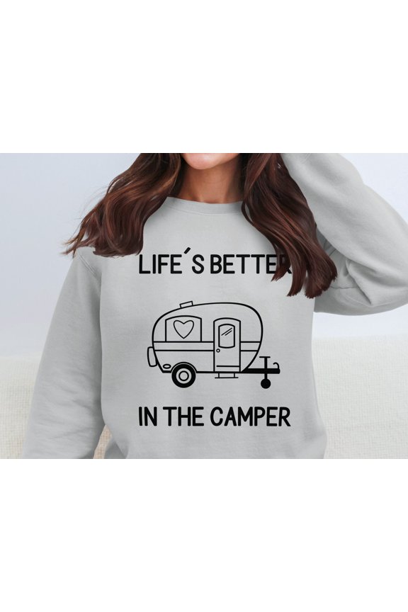Life's Better In The Camper Sweatshirt, Cozy Camping Sweatshirt, Fun Camper Graphic Top, RV Travel Gift, Outdoor Adventure Gear (S, SportGrey)