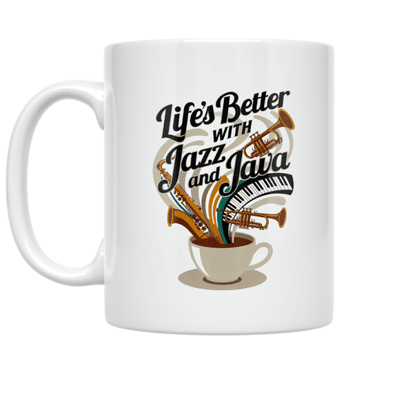 Life's Better with Jazz and Java - Music and Coffee Lover - 11 oz Ceramic Mug