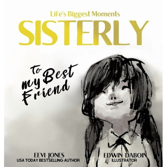 Life's Biggest Moments Sisterly: To My Best Friend, Book 3, (Hardcover)