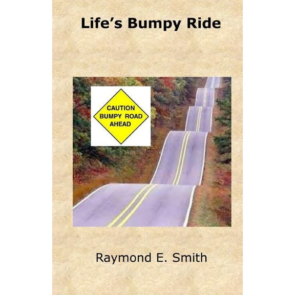 Life's Bumpy Ride, (Paperback)