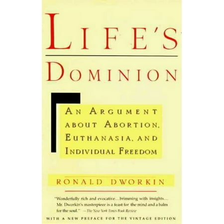 Life's Dominion : An Argument About Abortion, Euthanasia, and Individual Freedom (Paperback)