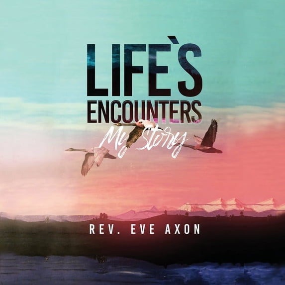 Life's Encounters: My Story, (Paperback)