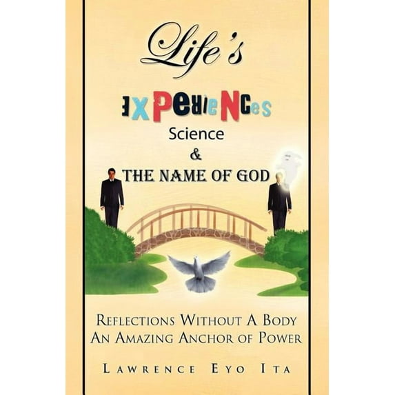 Life's Experiences Science & the Name of God, (Paperback)