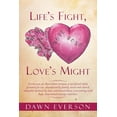 thumbnail image 1 of Life's Fight, Love's Might, (Paperback), 1 of 1