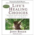 thumbnail image 1 of Pre-Owned Life's Healing Choices: Freedom from Your Hurts, Hang-Ups, and Habits (Audiobook) by John Baker, Rick Warren, 1 of 1
