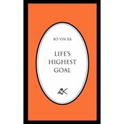 Lifes Highest Goal, Paperback