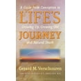 thumbnail image 1 of Life's Journey: A Guide from Conception to Growing Up, Growing Old, and Natural Death, (Hardcover), 1 of 1