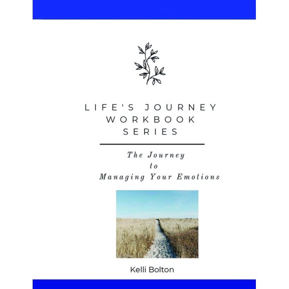 Life's Journey Workbook Series: Managing Your Emotions