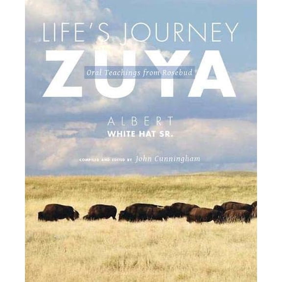 Pre-Owned Life's Journey―Zuya: Oral Teachings from Rosebud