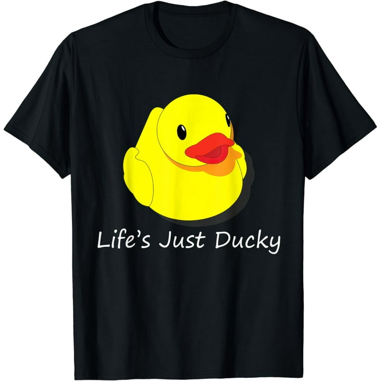 Life's Just Ducky Rubber Duck Tshirts Gift Life's Just Ducky Rubber Duck Tshirts Gift