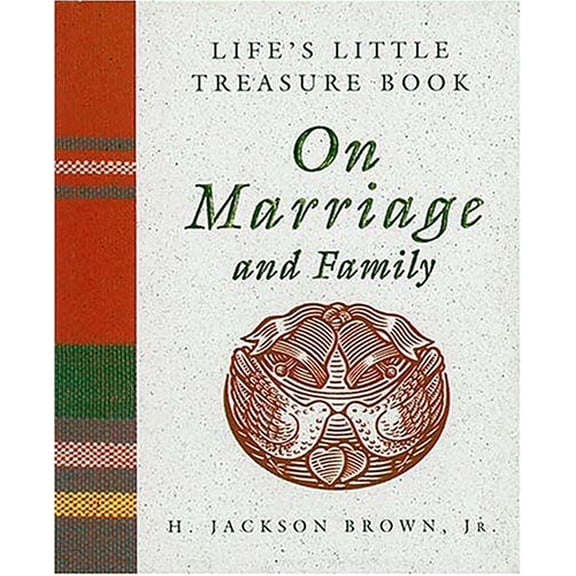 Pre-Owned Life's Little Treasure Book on Marriage: And Family (Hardcover) 1558532773 9781558532779