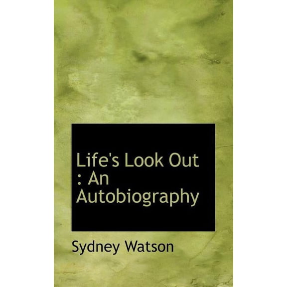 Life's Look Out : An Autobiography (Paperback)