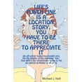 thumbnail image 1 of Life's Punch Line Is a Location Story, You Have to Be There to Appreciate It, (Paperback), 1 of 1