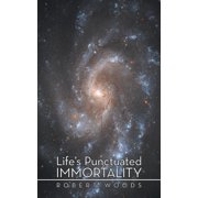 Life's Punctuated Immortality, (Paperback)