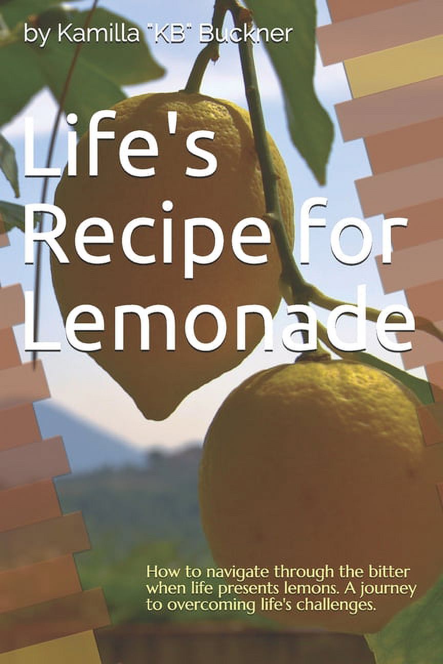 Life's Recipe for Lemonade, (Paperback)