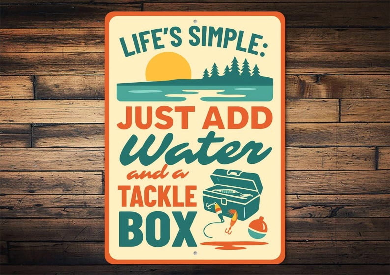 Life's Simple Just Add Water and a Tackle Box Sign, Fishing Cabin Decor ...