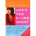 thumbnail image 1 of Pre-Owned Life's Too F***ing Short (Paperback) 1844007286 9781844007288, 1 of 1