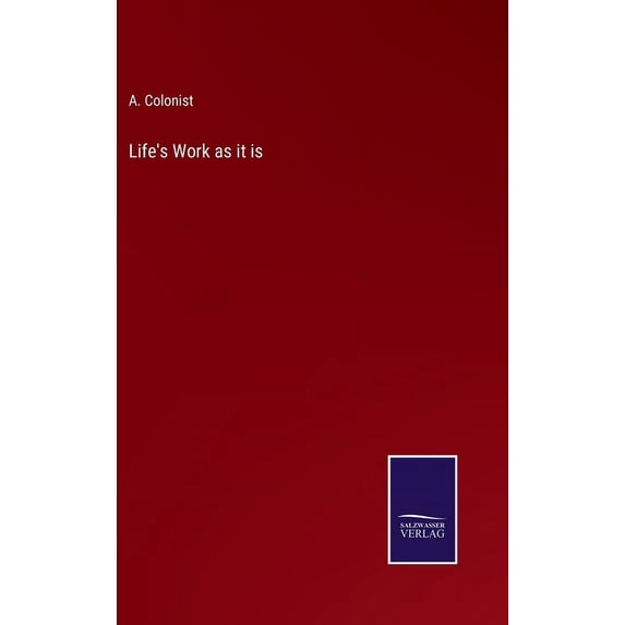Life's Work as it is, (Hardcover)