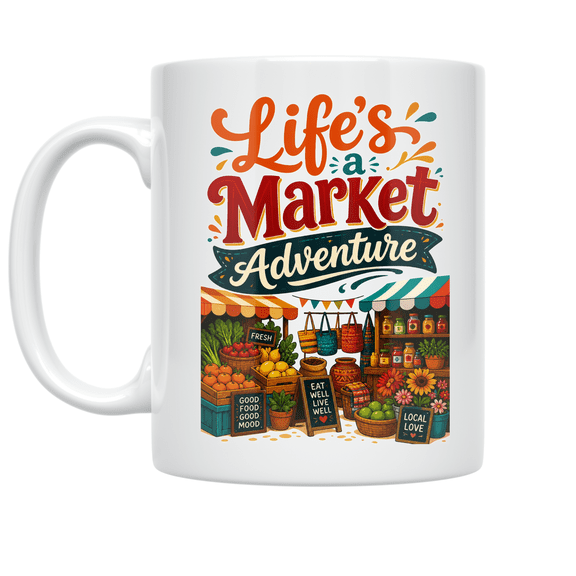 Life's a Market Adventure Design - Explorer Enthusiast - 11 oz Ceramic Coffee Mug