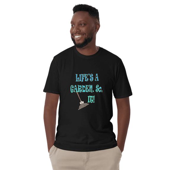 Life's a garden - Short-Sleeve Unisex T-Shirt (Black, S)