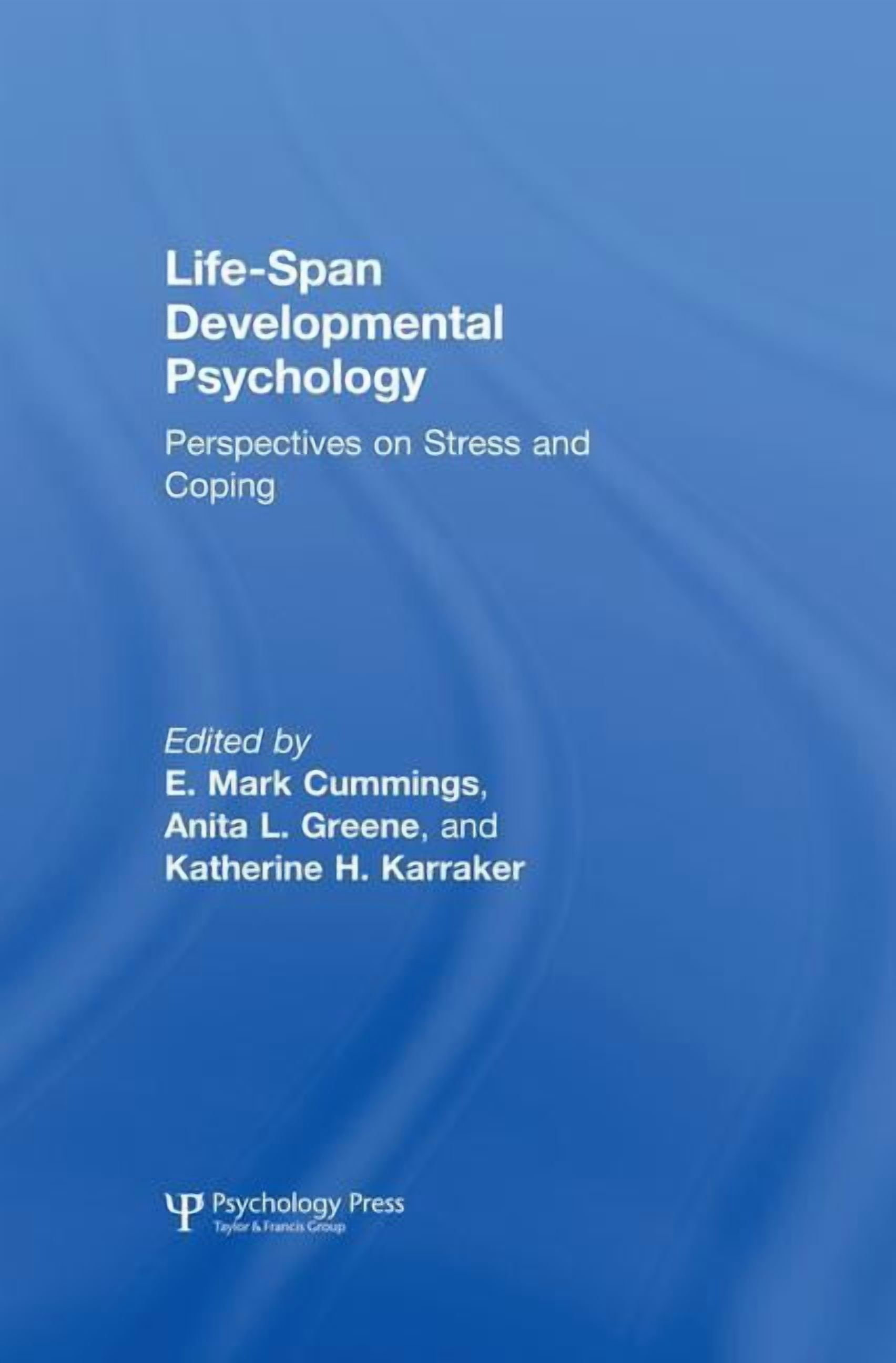 Life-Span Developmental Psychology: Perspectives on Stress and Coping ...