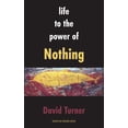thumbnail image 1 of Life to the Power of Nothing, (Paperback), 1 of 1
