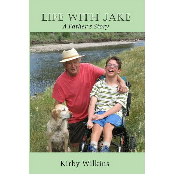 Life with Jake: A Father's Story Paperback
