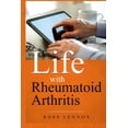thumbnail image 1 of Life with Rheumatoid Arthritis: What is the disease? How did I get it? How do I cope? Your Questions Answered?, (Paperback), 1 of 1