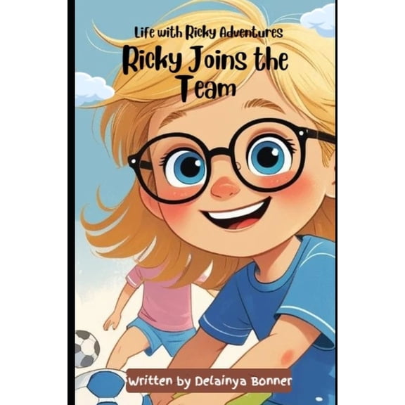 Life with Ricky Adventures Life with Ricky Adventures: Ricky Joins the team, (Paperback)