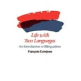 thumbnail image 1 of Life with Two Languages: An Introduction to Bilingualism (Paperback), 1 of 1