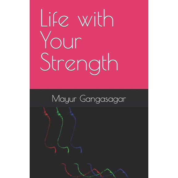 Life with Your Strength, (Paperback)