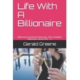 thumbnail image 1 of Life with a Billionaire : Billionaire Untamed Obession. the Complete Billionaire Series Volume 1-7 (Series #8) (Paperback), 1 of 1