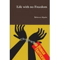 thumbnail image 1 of Life with no Freedom, (Paperback), 1 of 1