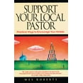thumbnail image 1 of Pre-Owned Support Your Local Pastor: Practical Ways to Encourage Your Minister (Paperback) 0891099239 9780891099239, 1 of 1