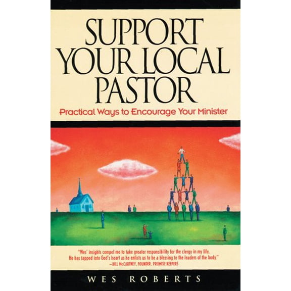 Pre-Owned Support Your Local Pastor: Practical Ways to Encourage Your Minister (Paperback) 0891099239 9780891099239